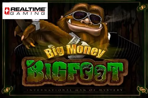 Big Money Bigfoot